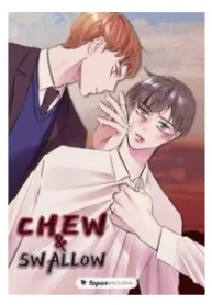 Chew and Swallow