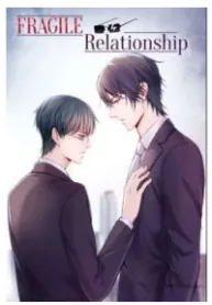 Fragile Relationship