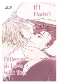 If I Hadn’t Fallen in Love With You