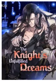 The Knight’s Unfulfilled Dreams